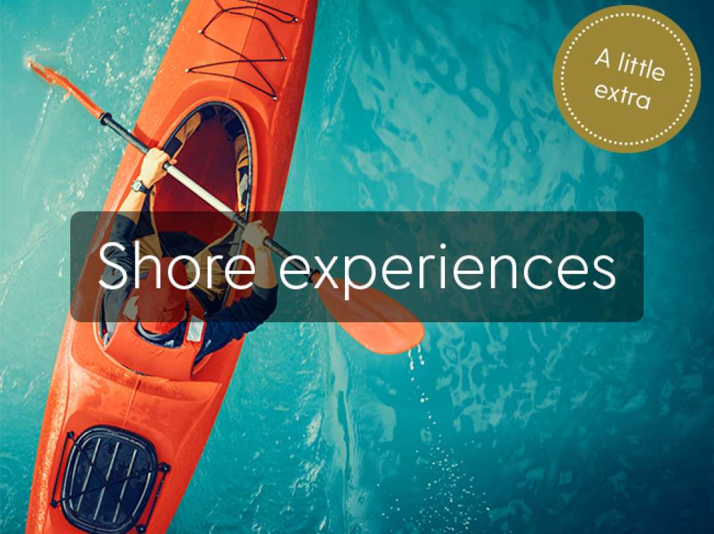 Shore experiences for a little extra